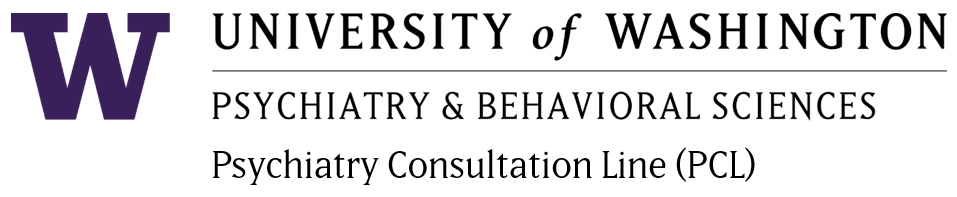 University of Washington Psychiatry & Behavioral Sciences Psychiatry Consultation Line (PCL)