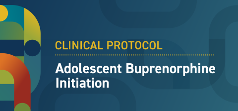 Clinical protocol - adolescent buprenorphine initiation